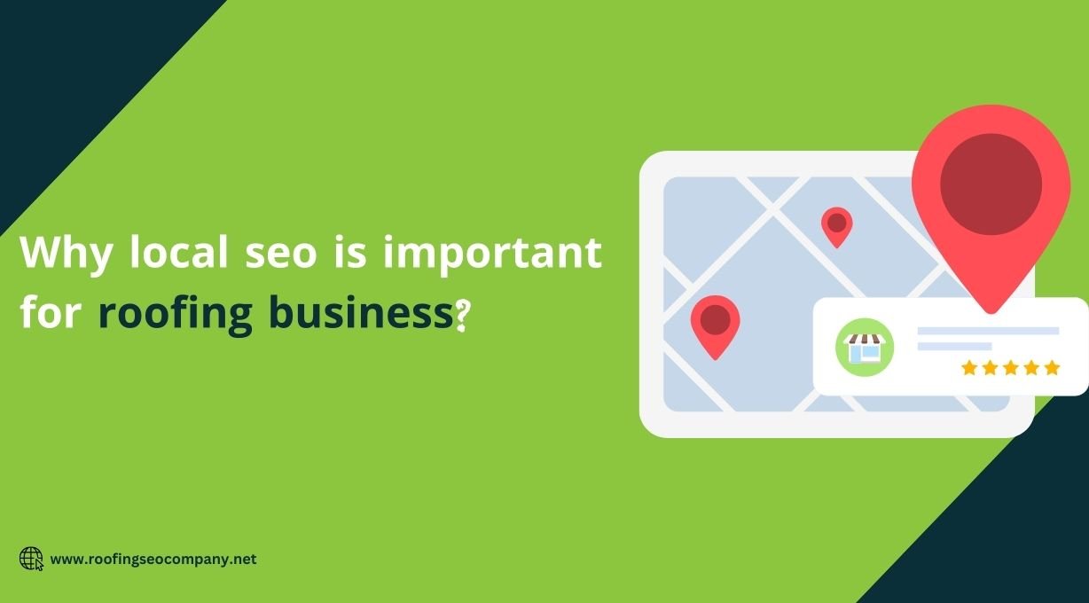 Why local seo is important for the roofing business